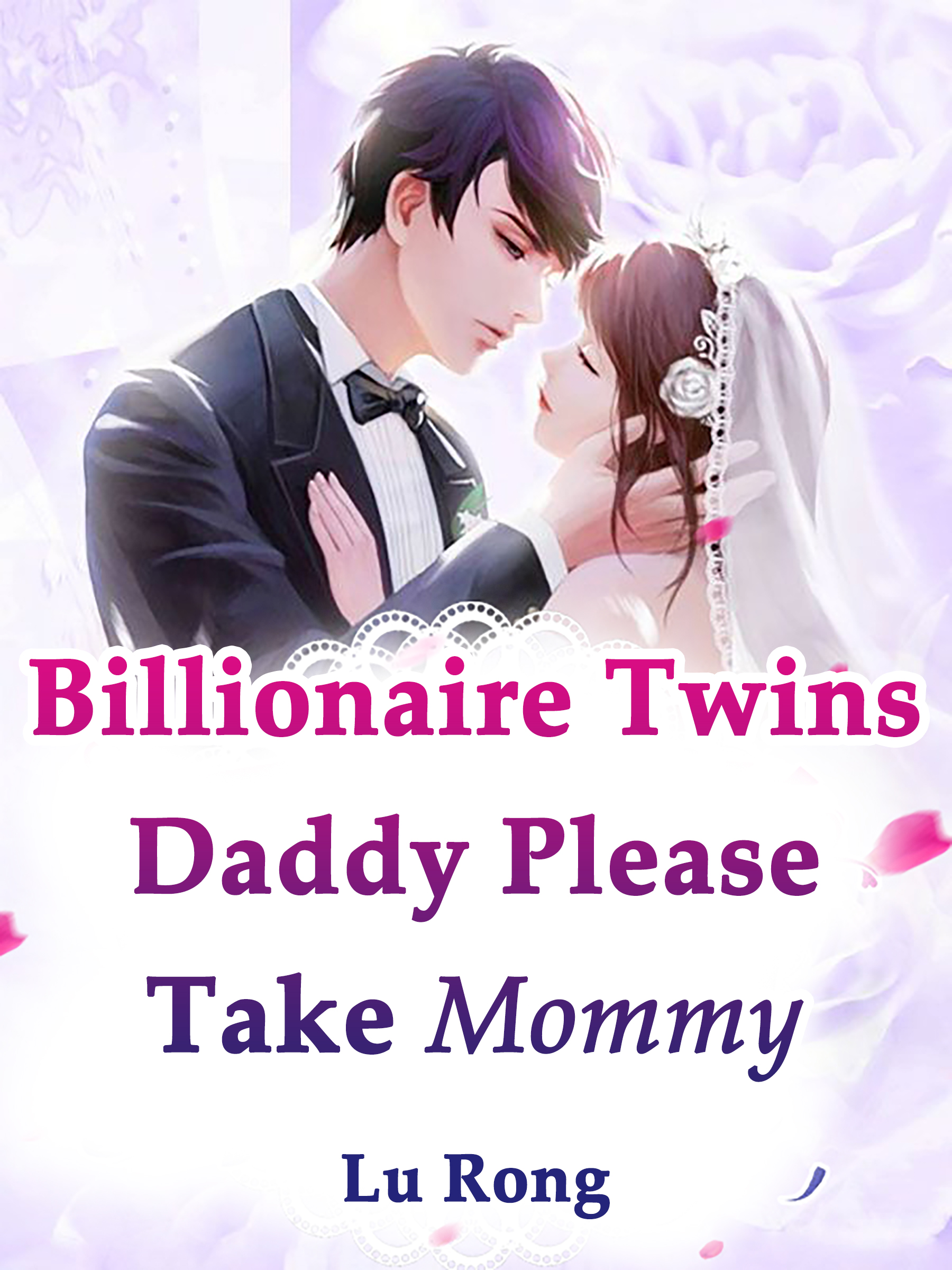 Billionaire Twins Daddy Please Take Mommy Novel Full Story Book Babelnovel